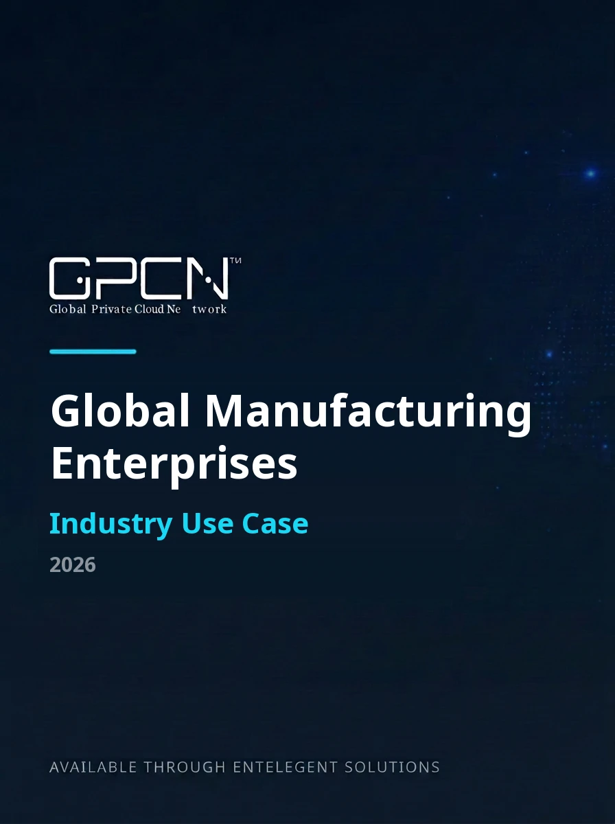 GPCN Industry Use Case: Global Manufacturing Enterprises 2026